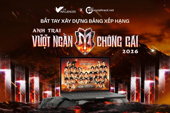 The Influencer và SocialTrack bắt tay xây dựng bảng xếp hạng Anh Trai Vượt Ngàn Chông Gai!