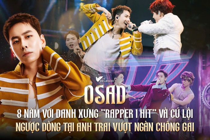 OSAD - 8 năm với danh xưng "rapper 1 hit" và cú lội ngược dòng tại Anh Trai Vượt Ngàn Chông Gai